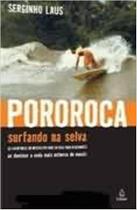 Pororoca, Surfando Na Selva