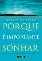 Porque É Importante Sonhar - GENTE Porque É Importante Sonhar - GENTE