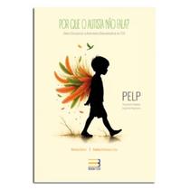 Porque o Autista não Fala crianças desenvolvimento humano comunicação