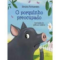Porquinho Preocupado, O - SOWILO EDITORA E DISTRIBUIDORA DE LIVROS Porquinho Preocupado, O - SOWILO EDITORA E DISTRIBUIDORA DE LIVROS