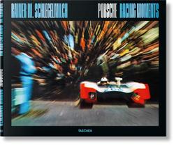 Porsche - Racing Moments Porsche - Racing Moments
