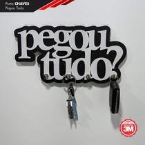 Porta Chaves Frase Pegou Tudo em MDF - Chaveiro de Madeira