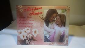 Porta Retrato de Vidro mãe 10x15