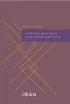 Porteiro De Macbeth e o Refúgio De Montaigne, O