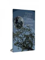 Pórtico partido para o impossível