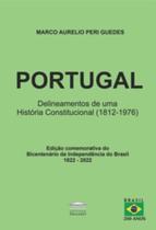 Portugal - Delineamentos de uma História Constitucional (1812-1976) - EDITORA PROCESSO