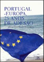 Portugal - europa, 25 anos de adesao - ALMEDINA BRASIL