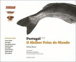 Portugal - o melhor peixe do mundo Portugal - o melhor peixe do mundo