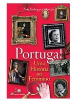 Portugal - uma história no feminino Portugal - uma história no feminino