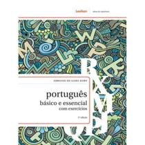 Português Básico e Essencial: Com Exercícios - 02Ed/17 - LEXIKON Português Básico e Essencial: Com Exercícios - 02Ed/17 - LEXIKON