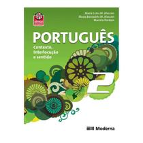 Português Contexto, Interlocução e Sentido Vol. 2 - Moderna - EDITORA MODERNA Português Contexto, Interlocução e Sentido Vol. 2 - Moderna - EDITORA MODERNA