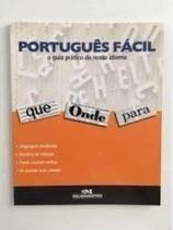 Português Fácil - o guia prático do nosso idioma Português Fácil - o guia prático do nosso idioma