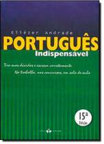 Português Indispensável: Tire Suas Dúvidas e Escreva Corretamente - Thex Editora Português Indispensável: Tire Suas Dúvidas e Escreva Corretamente - Thex Editora
