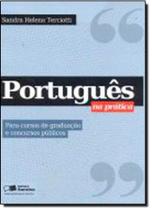 Portugues Na Pratica. Para Cursos De Graduaçao E Concursos Publicos - SARAIVA