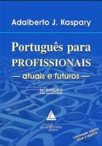 Portugues para profissionais atuais e futuros