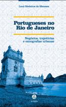 Portugueses no Rio de Janeiro: Negócios, trajetórias e cenografias urbanas - EDITORA AYRAN