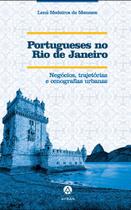 Portugueses no Rio de Janeiro: Negócios, trajetórias e cenografias urbanas