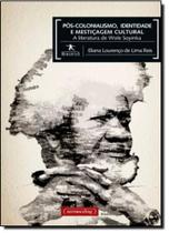 Pós - Colonialismo, Identidade e Mestiçagem Cultural: A Literatura de Wole Soyinka - UFMG