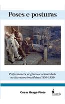 Poses e Posturas - Performances de Gênero e Sexualidade na Literatura Brasileira (1850-1950) Sortido