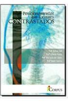 Posicionamentos em Exames Contrastados Posicionamentos em Exames Contrastados