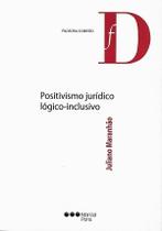 Positivismo juridico logico-inclusivo - Marcial Pons - Brasil