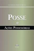 Posse e acoes possessorias - PROCESSO (CATALIVROS) Posse e acoes possessorias - PROCESSO (CATALIVROS)