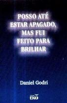 Posso ate Estar Apagado, Mas Fui Feito para Brilhar