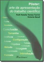 Poster: arte da apresentacao do trabalho cientifico - MARTINARI Poster: arte da apresentacao do trabalho cientifico - MARTINARI