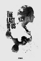 Poster Cartaz The Last Of Us Serie J