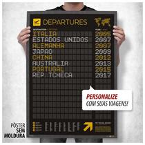 Pôster - Departures - Meu Painel de Embarque (Aeroporto) A1 + Adesivos p/ Personalizar com o Destino e o Ano das suas Viagens (59x84cm)