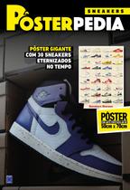 Posterzine Gigante - 30 Tênis - Sneakers Eternos - Sem Dobras Posterzine Gigante - 30 Tênis - Sneakers Eternos - Sem Dobras