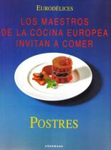 Postres: Los Maestros de La Cocina Europea Invitan A Comer - Könemann