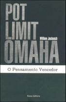 Pot limit omaha - o pensamento vencedor