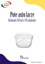 Pote auto lacre redondo 250 ml c/05 unid. - BrasilPack - marmitex, delivery, alimentos (2018)