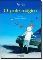 Pote magico, o - Planeta Do Brasil