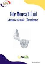 Pote mousse 110 ml c/ tampa articulada c/300 unid - Starpack - pavê, brigadeiro, doces (8212)