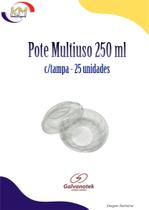 Pote Multiuso c/tampa 250 ml c/25 unid. - Galvanotek - doces, mousse, pave, brigadeiro (16184)