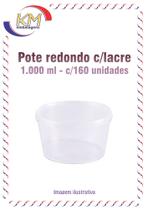 Pote rodondo 1000 ml c/ lacre 160 unid - caldos, sorvetes, doces, sobremesas, delivery (11620)