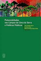 Potencialidades nos campos de cima da serra e poli - EDUCS Potencialidades nos campos de cima da serra e poli - EDUCS