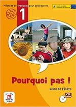 Pourquoi Pas! 1 - Livre de L Eleve Avec Cd Pourquoi Pas! 1 - Livre de L Eleve Avec Cd