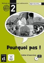 Pourquoi Pas ! 2 Cahier D'exercices + CD Audio - Éditions Maison Des Langues