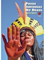 Povos indígenas no brasil - 2017-2022 Povos indígenas no brasil - 2017-2022