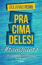 Pra cima deles!: #tamojunto - SCORTECCI _ EDITORA