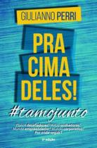 Pra cima deles!: #tamojunto - SCORTECCI _ EDITORA