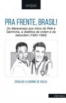 Pra frente, brasil! Pra frente, brasil!