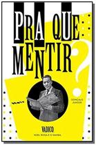 Pra que mentir vadico, noel rosa e o samba - NOIR EDITORA