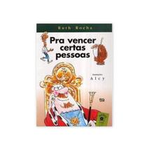 Pra Vencer Certas Pessoas - Editora Ática