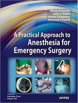 Practical approach to anesthesia for emergency surgery