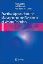 Practical approach to the management and treatment of venous disorders - SPRINGER (IMPORT)