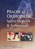 Practical orthopaedic - sports medicine e arthroscopy